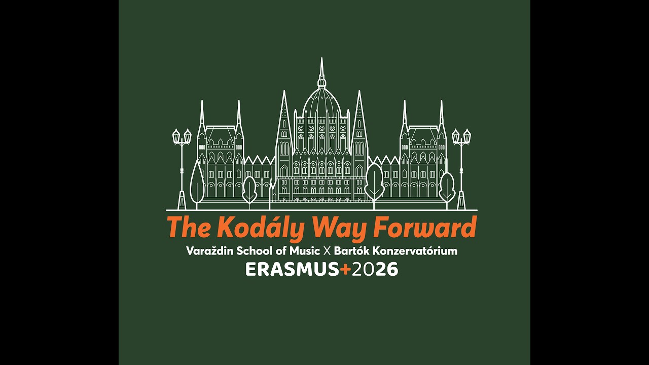 Glazbena škola u Varaždinu: Erasmus+  The Kodály Way Forward