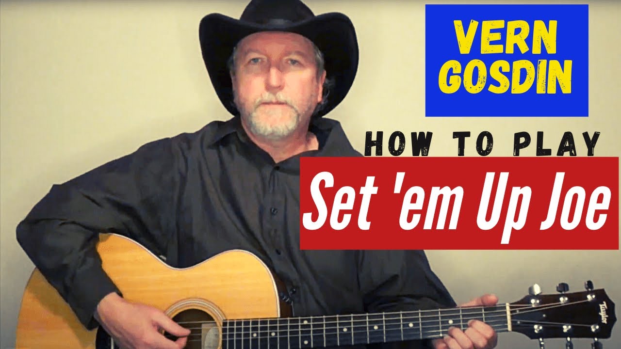 Set 'em Up Joe - Vern Gosdin Guitar Lesson - Tutorial - Chords
