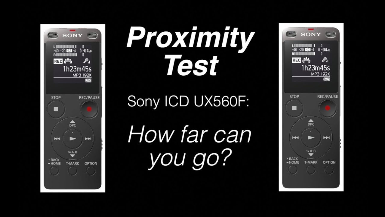 How far can you go? Sony ICD UX560F