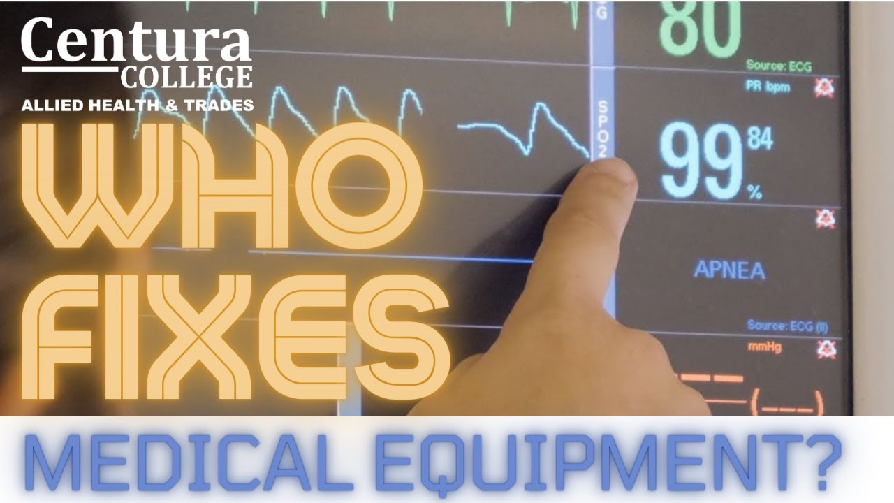 Who Fixes: Medical Equipment | Centura College