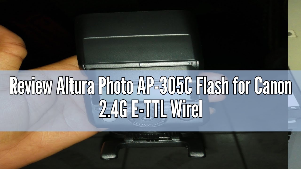 Review Altura Photo AP-305C Flash for Canon 2.4G E-TTL Wireless Compact Camera Speedlite Flash for C