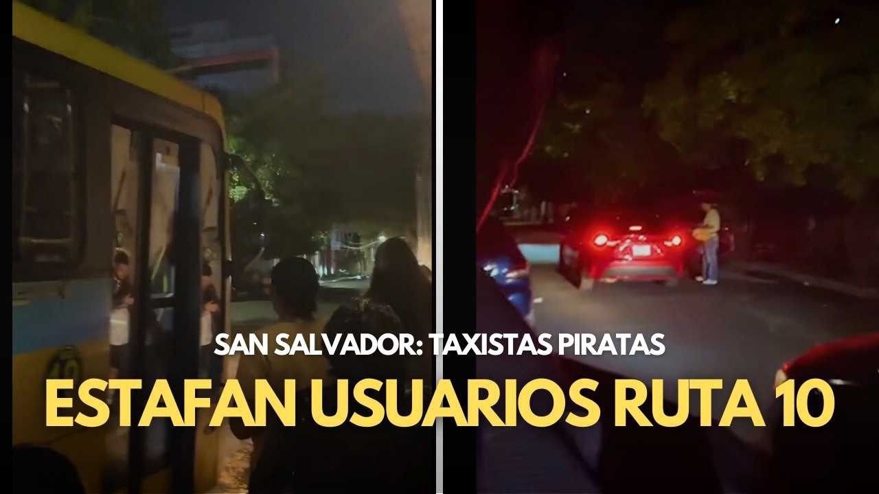 SAN SALVADOR: Taxistas piratas estafan a usuarios de ruta 10