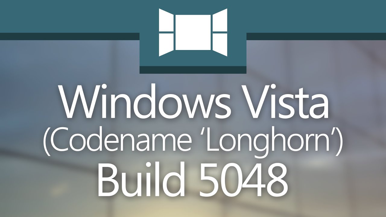 Windows Vista Build 5048: 
