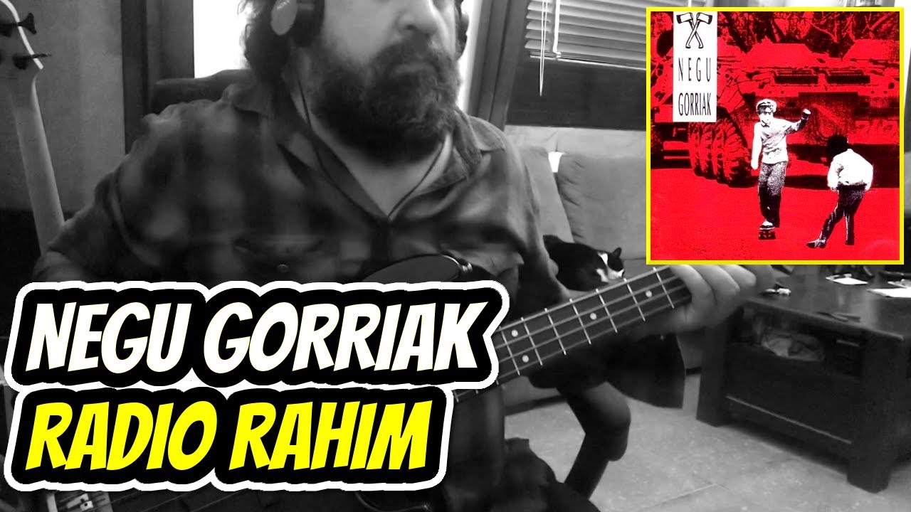 NEGU GORRIAK - Radio Rahim (bass cover)