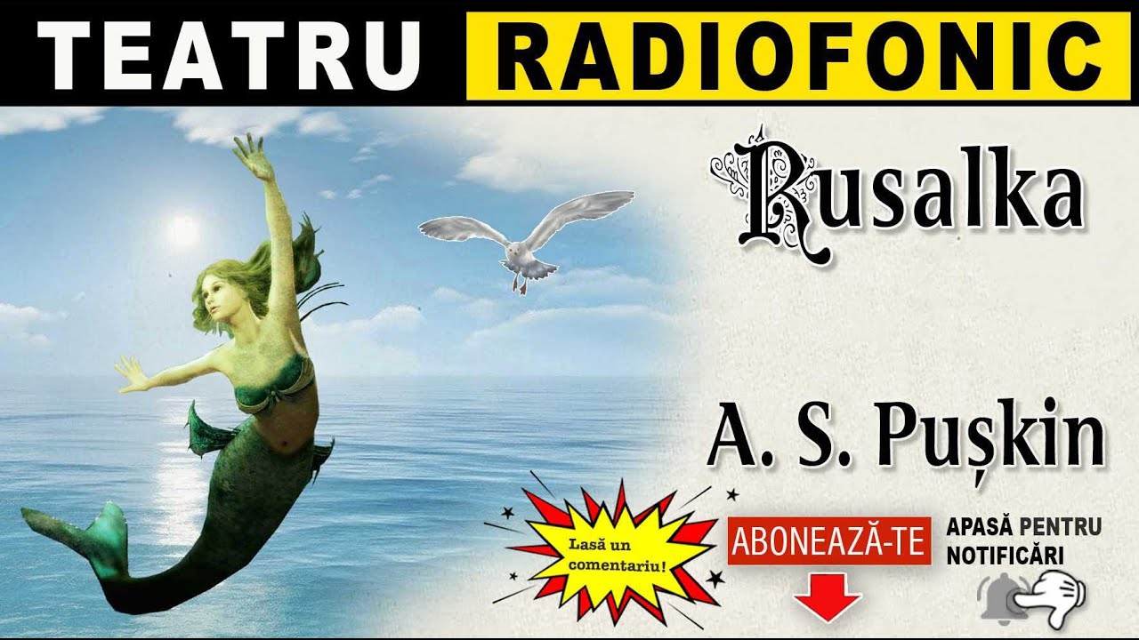 A. S. Puskin - Rusalka | Teatru radiofonic