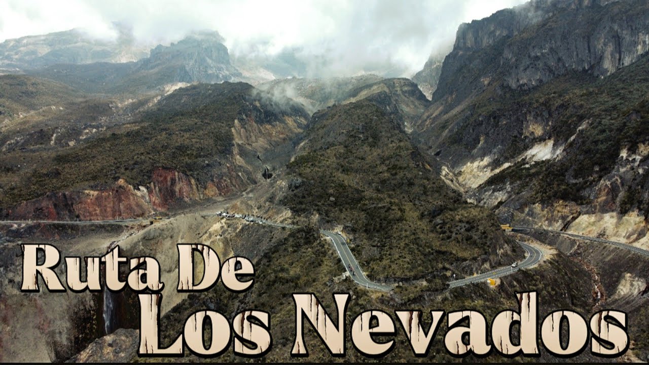 Ruta De Los Nevados - La Más Bonita Fria y Alta De Colombia 🇨🇴