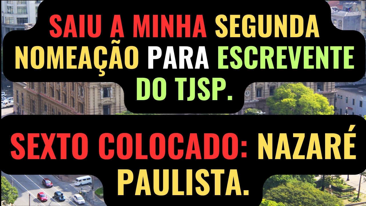 SAIU A MINHA NOMEAÇÃO ESCREVENTE TJSP 2024. Concurso Escrevente Técnico Judiciário interior 2024.