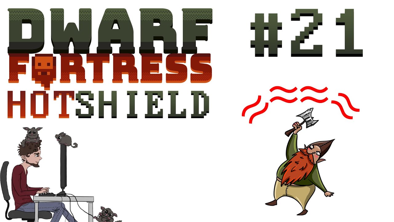 Hotshield - 21 - Dwarf Fortress Premium - Fortress Mode