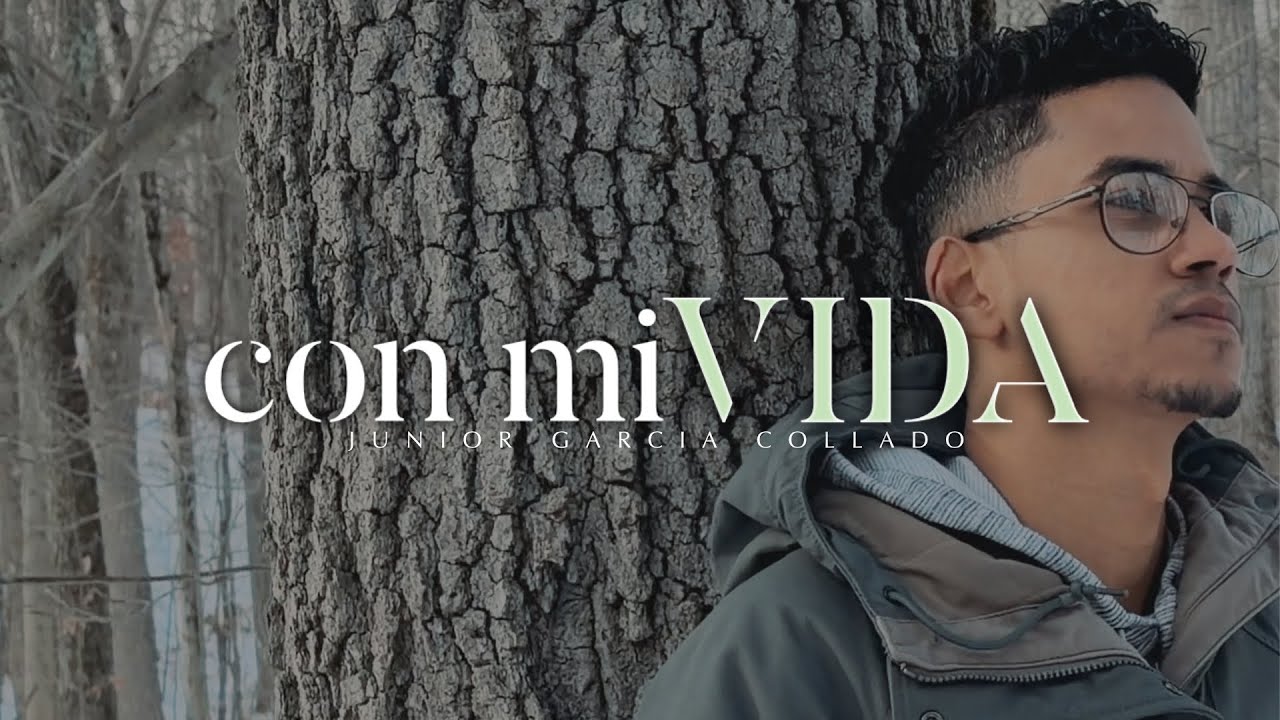 Con Mi Vida | Junior Garcia Collado