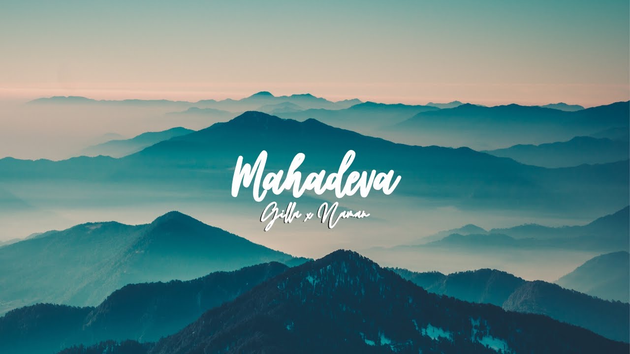 Mahadeva (Gilla x Naman) - Original Devotional Electronic Track