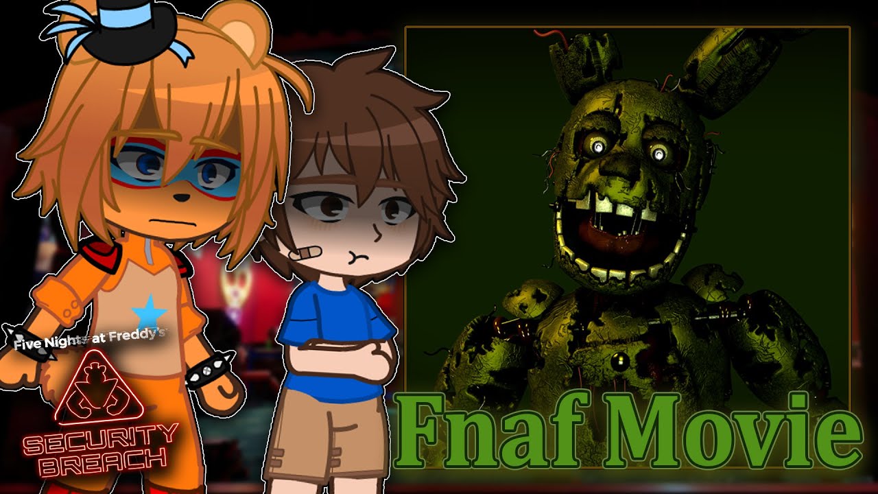 Security Breach React to Fnaf Movie + springtrap | Gacha Club | Full Video