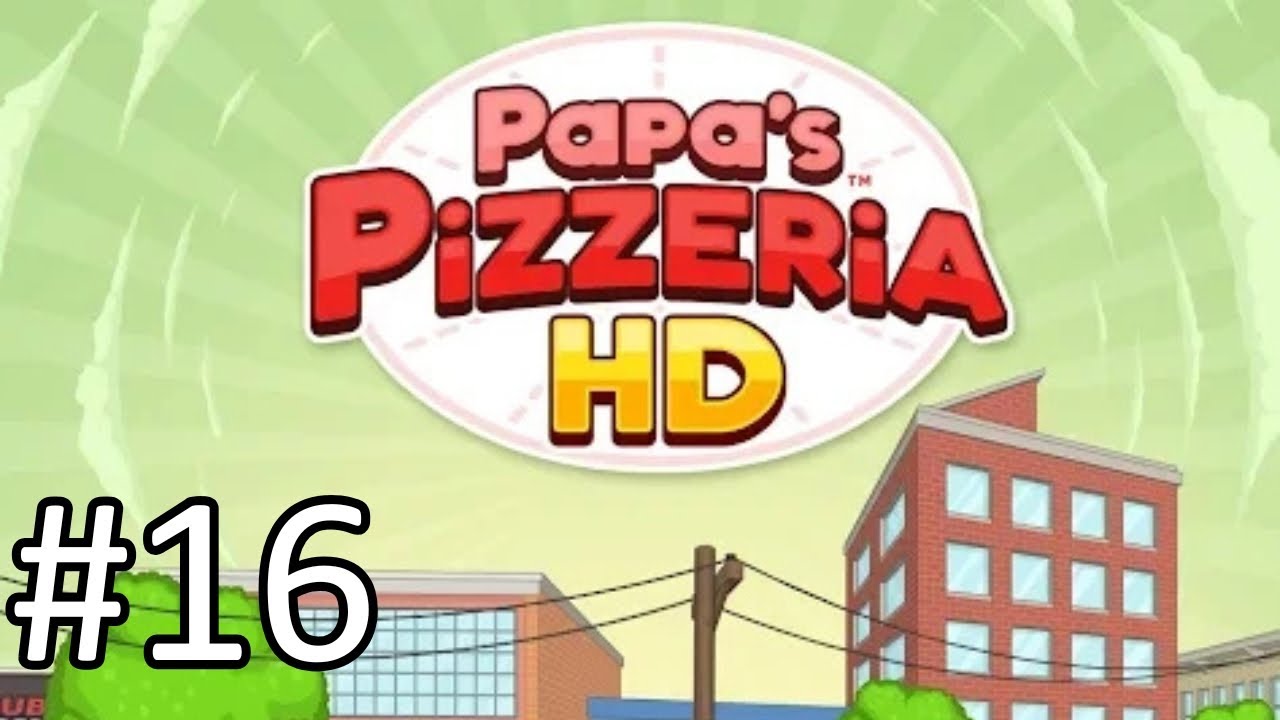 Papa's Pizzeria HD Part 16: Days 61 to 64 + All Standard Crusts Unlocked & Cinco De Mayo Holiday
