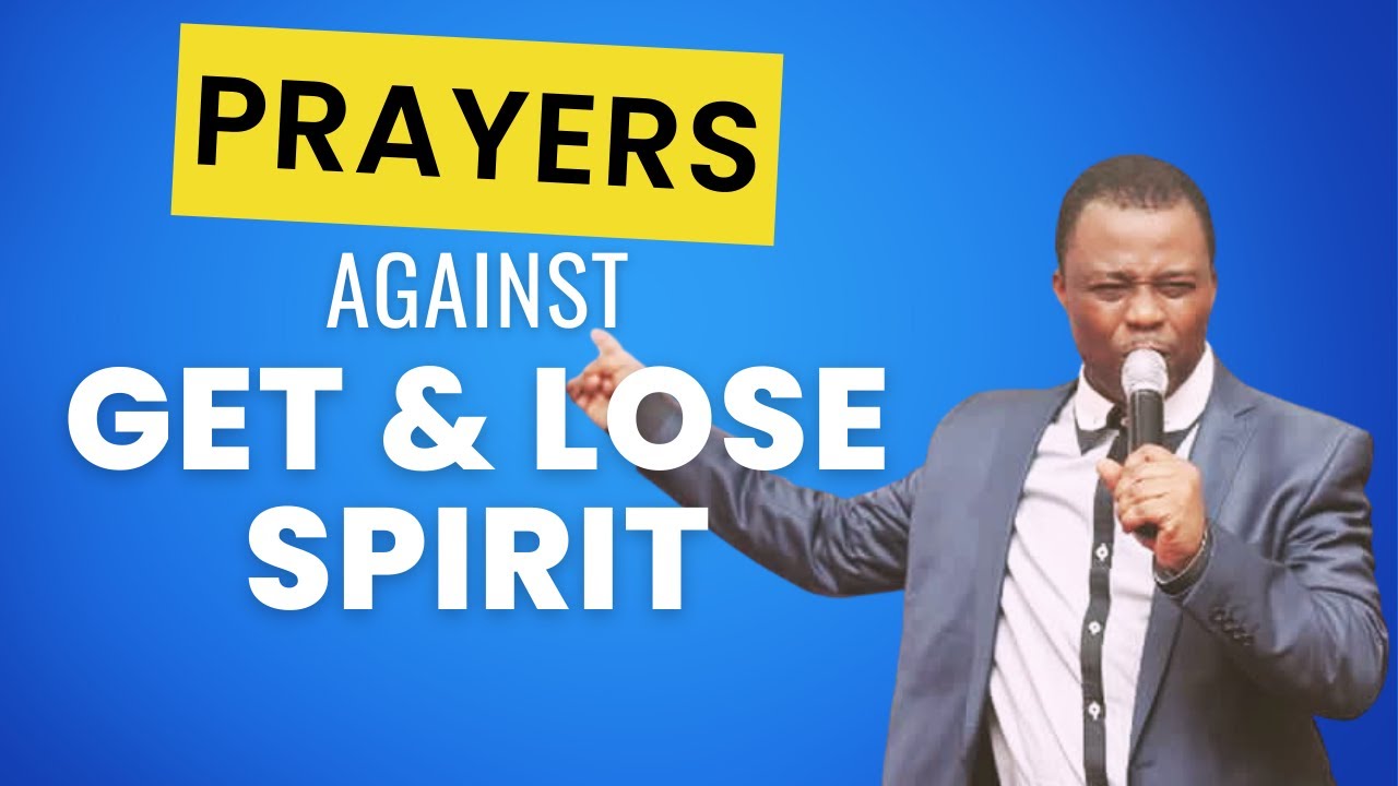Prayers Against Get & Lose Spirit | Dr D.k Olukoya Prayers