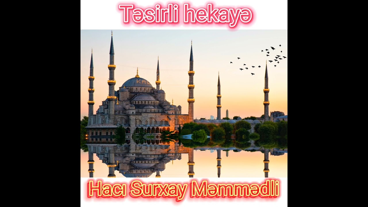 Təsirli Dini Əhvalat || Çox gözəl hekayə