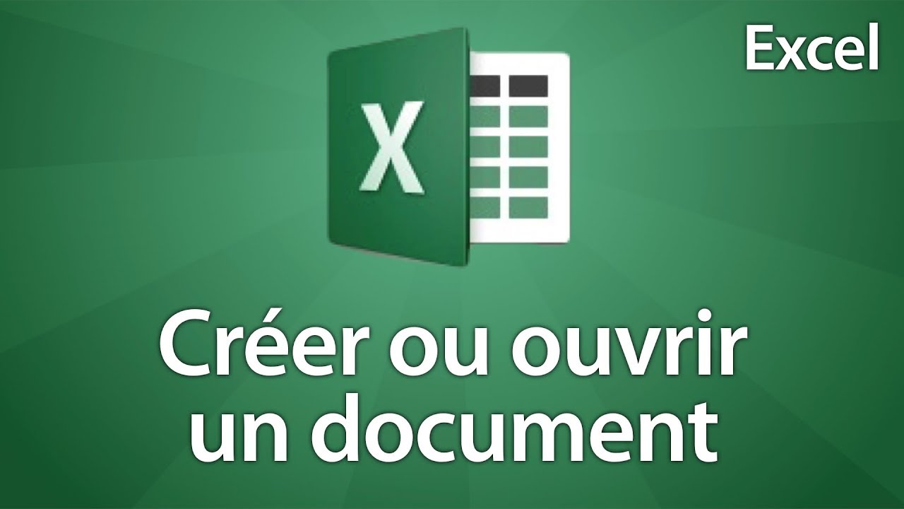 Excel 2016 - Cr&eacute;er ou ouvrir un fichier Excel