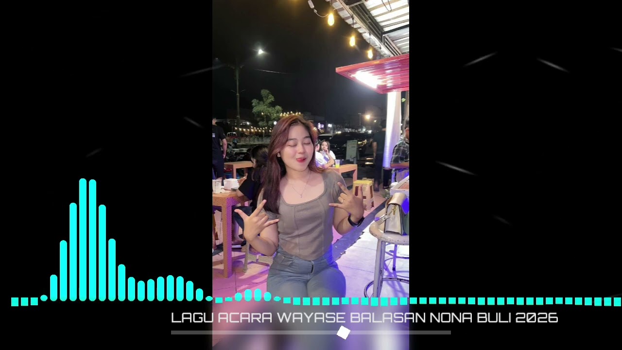 TMR - WAYASE BALASAN NONA BULI - LAGU ACARA ‼️2026