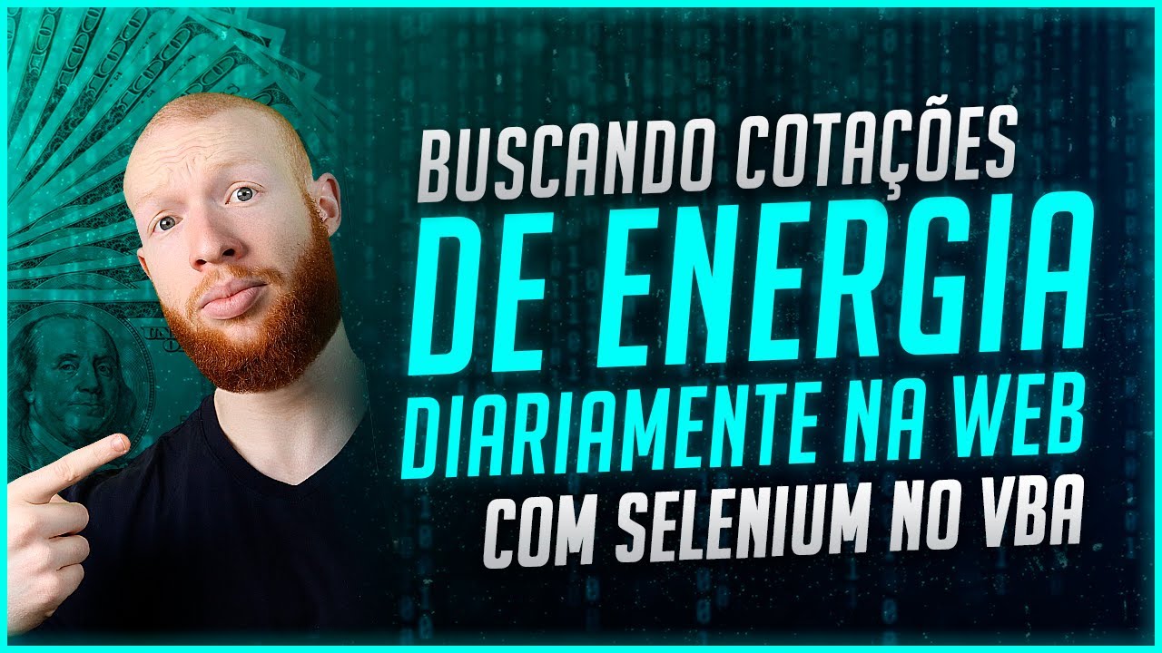 Como Buscar Cotações de Energia Diariamente na WEB com Selenium no VBA
