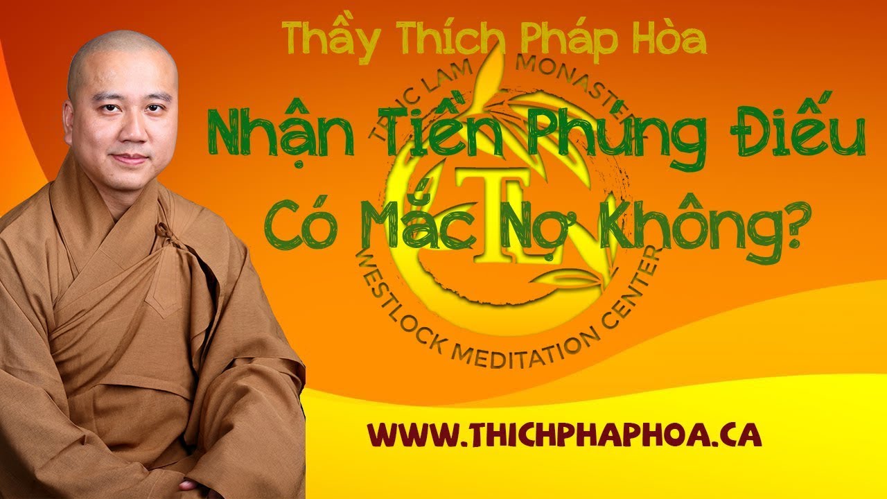 Thầy Thích Pháp Hòa vấn đáp về Nhận Tiền Phúng Điếu rất hay