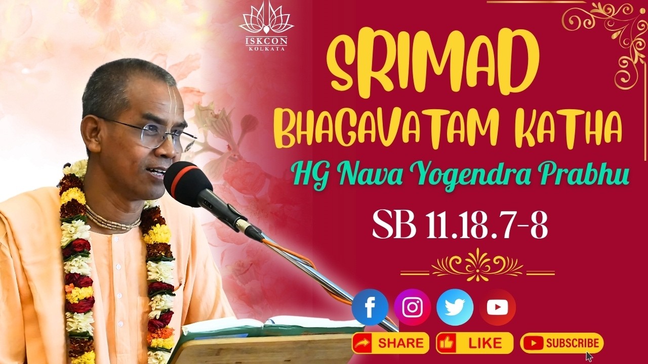SB 11.18.7-8 | 23RD Feb 2026 |HG Navayogendra Pr