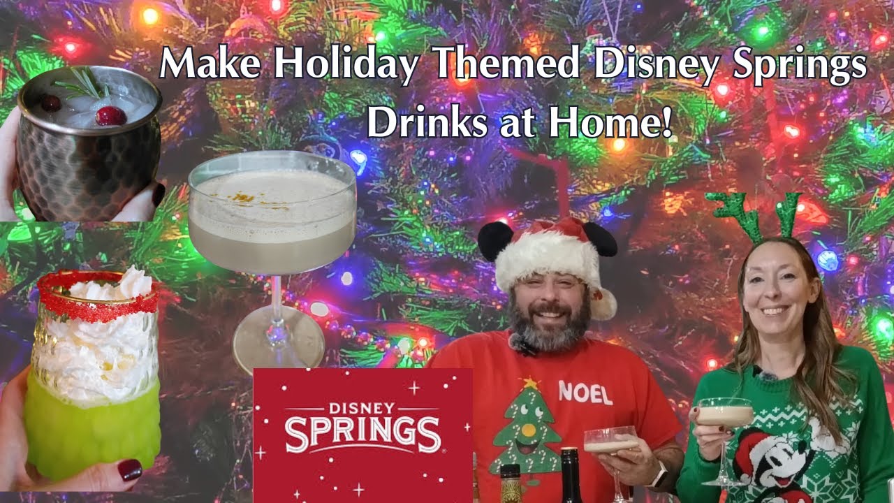 Disney Springs Holiday Drinks 🎄🍸 | Festive Walt Disney World Cocktails You Can Make at Home! ✨🏰🍹