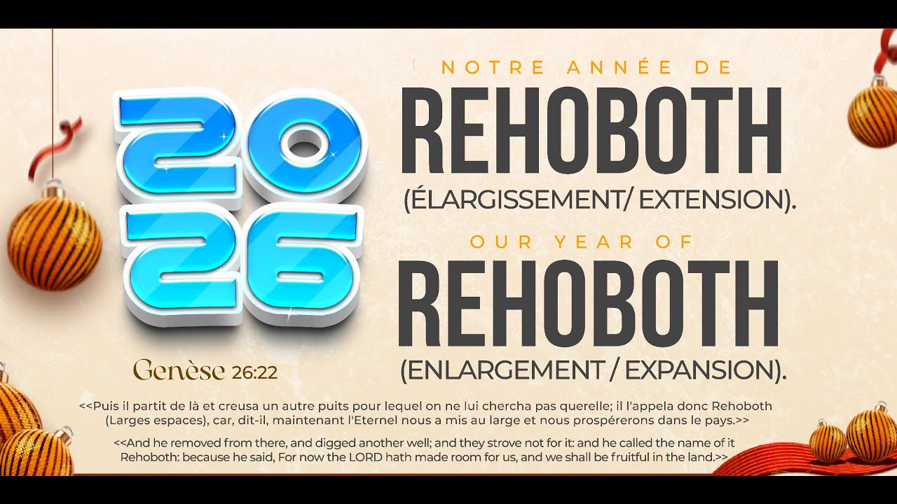 ENSEIGNEMENT SUR LE MESSAGE PROPHETIQUE 2026 : REHOBOTH SUITE