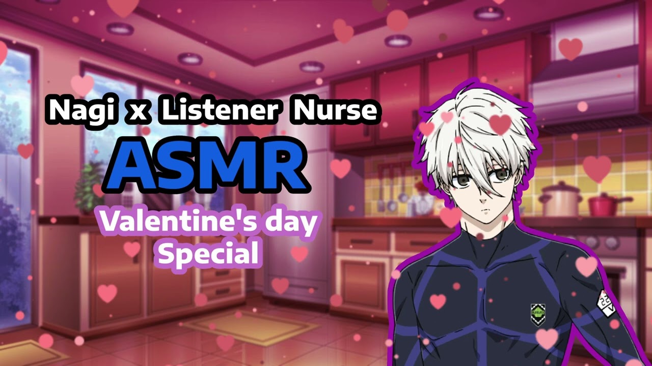 NAGI X LISTENER NURSE VALENTINE'S DAY SPECIAL {M4F} PART 3 | Wholesome ASMR