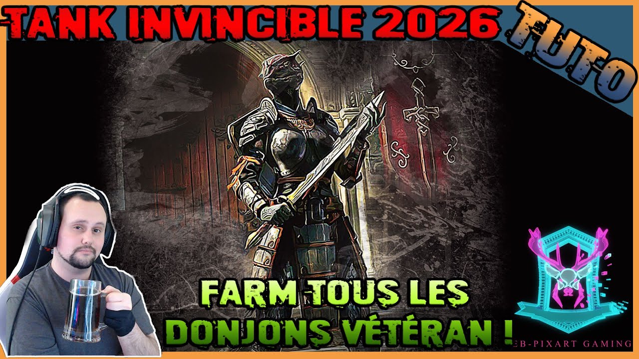 TESO 2026 : TANK INVINCIBLE PVE – Farm Tous les Donjons Vétéran (Sous-Classes + Setup Facile)