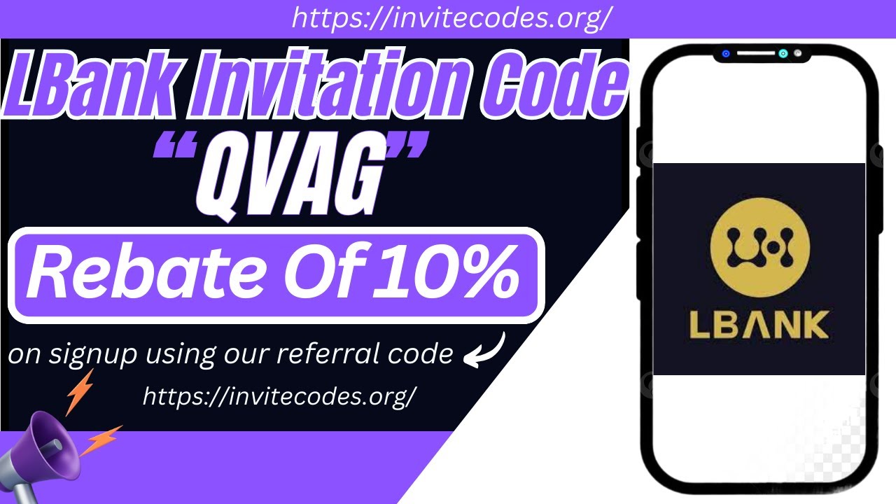 LBank Invitation Code is &ldquo;QVAG&rdquo; &ndash; Get a rebate of up to 10% on your trading fees.
