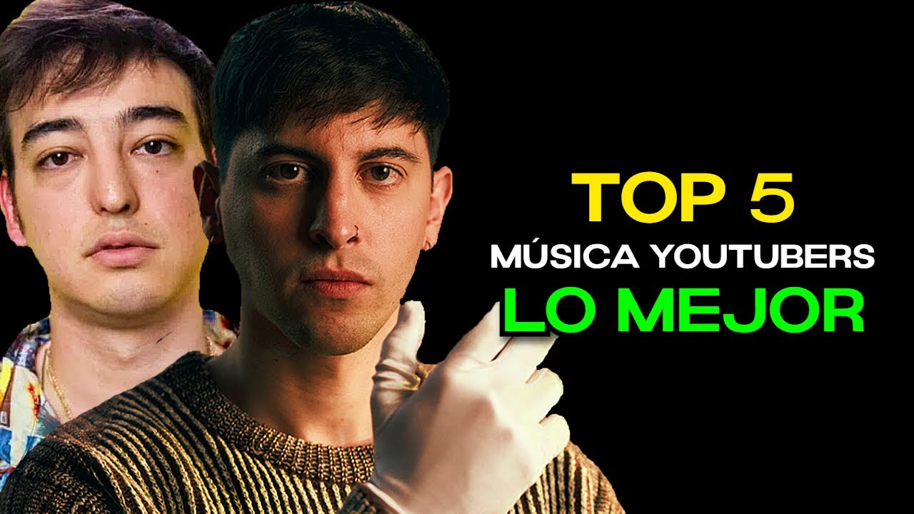 Top 5 mejores youtubers cantantes de la historia de la música (opinión de experto)