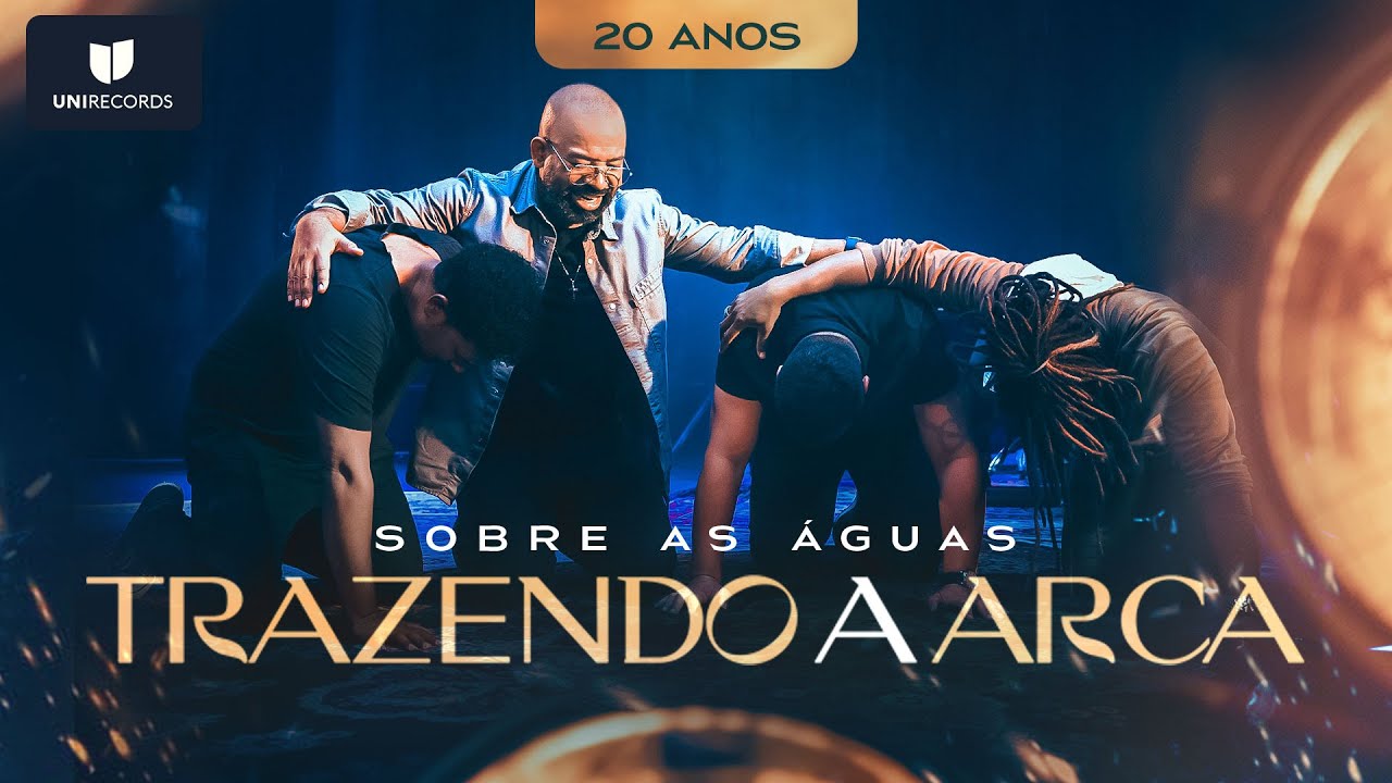 Trazendo a Arca - Sobre as Águas (20 Anos)