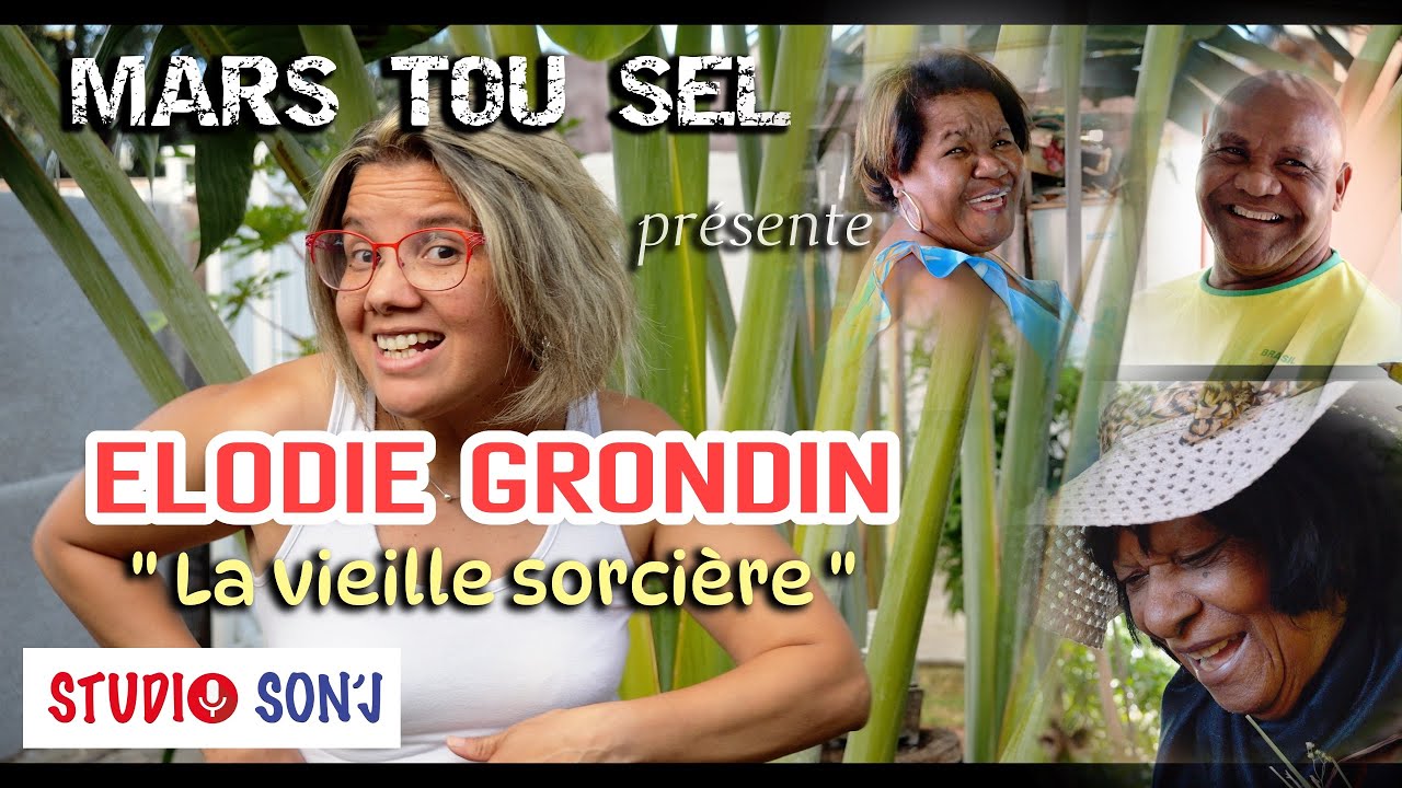 Mars tou sel présente ELODIE GRONDIN - La vieille sorcière