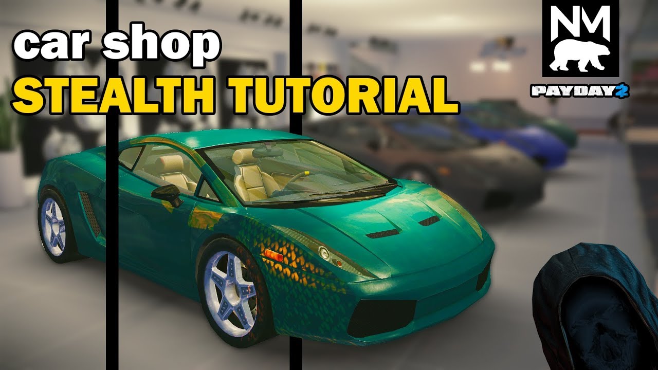 Car Shop Solo Stealth Guide - PAYDAY 2