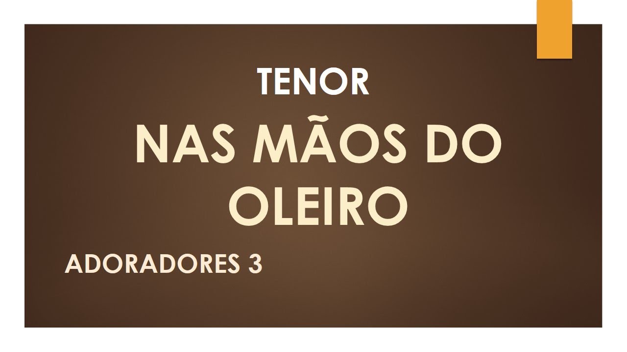 Kit Tenor - Nas Mãos do Oleiro - Adoradores 3