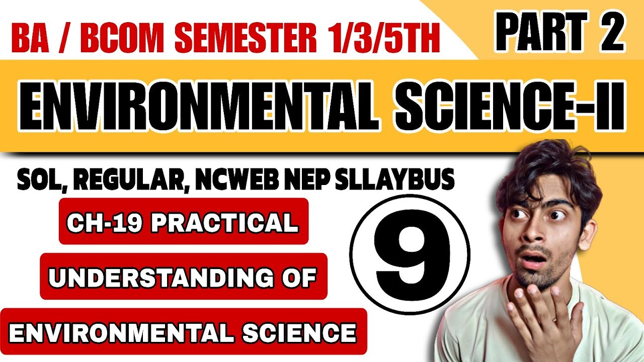 BA/Bcom(P/H) |Ch-19 PRACTICAL UNDERSTANDING OF SCIENCE|Sem 3/5th|Environmental science & practice-2
