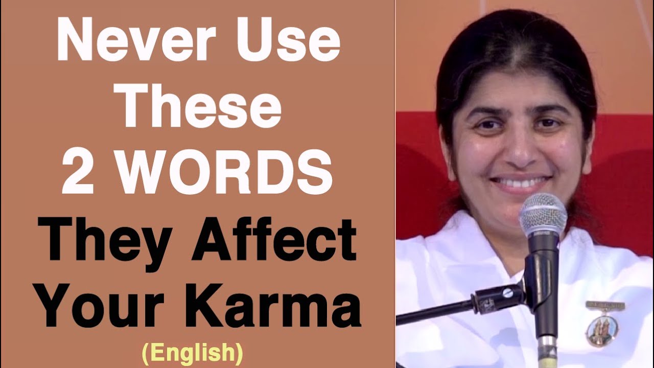 Never Use These 2 Words ... They Affect Your Karma: Part 3: English: BK Shivani at Belgium
