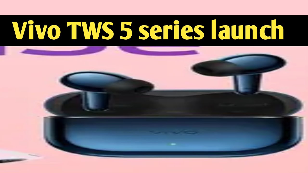 Vivo TWS 5 series launch || Tech BRAKING News