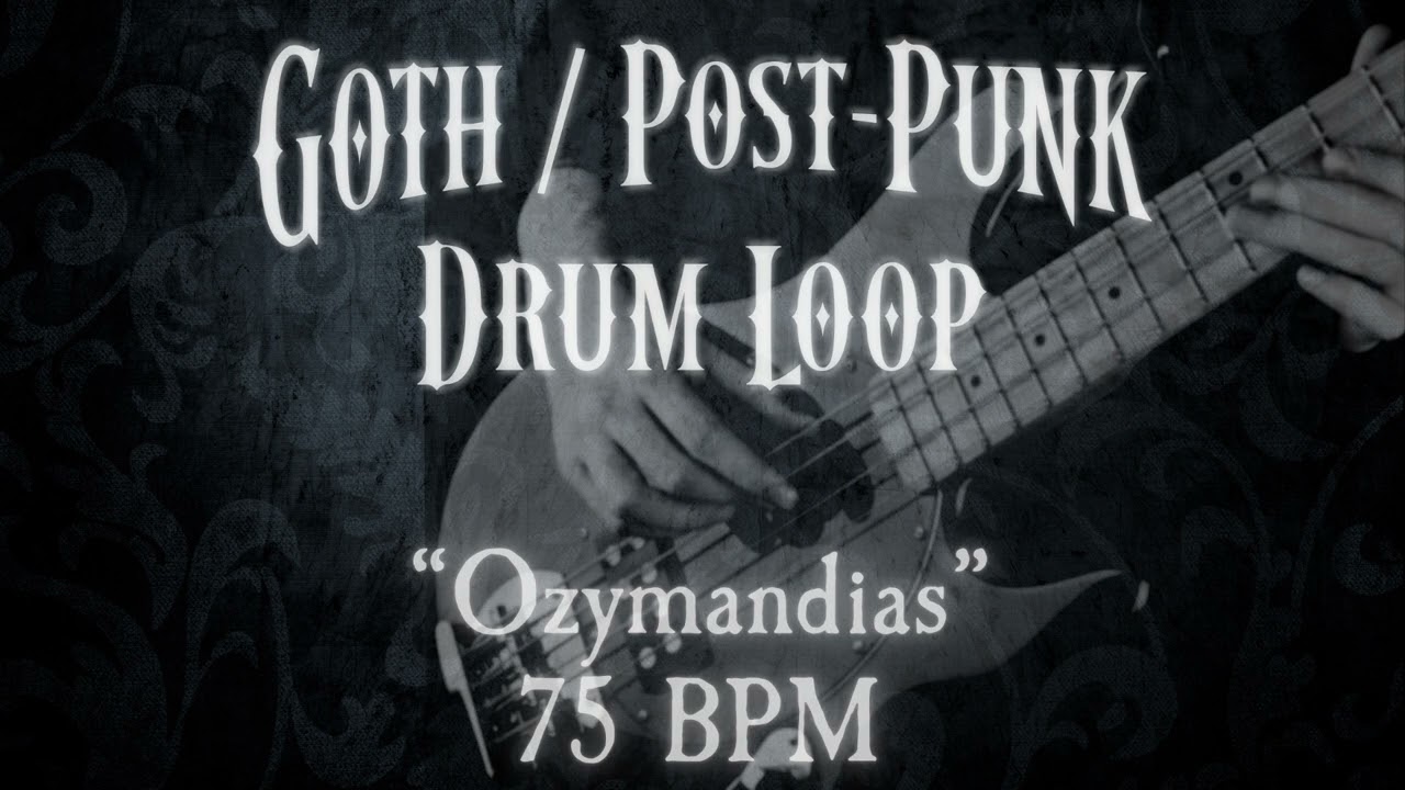 Goth / Post-Punk Drum Loop 75bpm “Ozymandias”