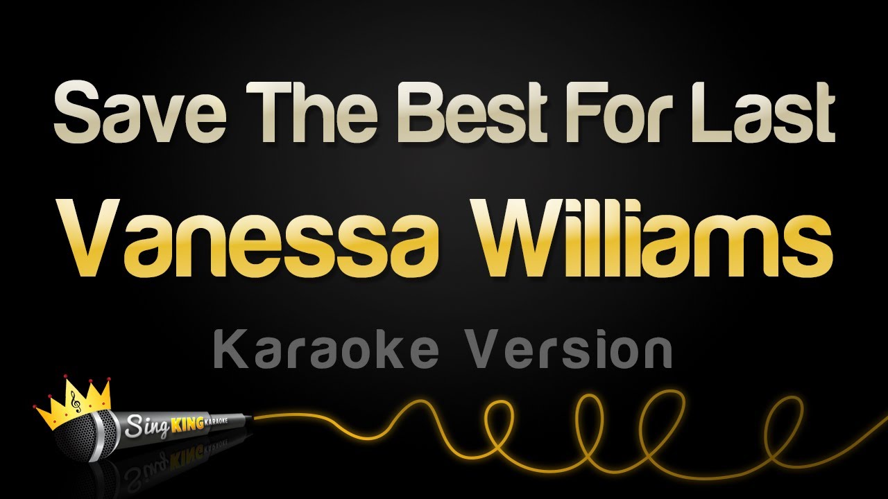 Vanessa Williams - Save The Best For Last (Karaoke Version)