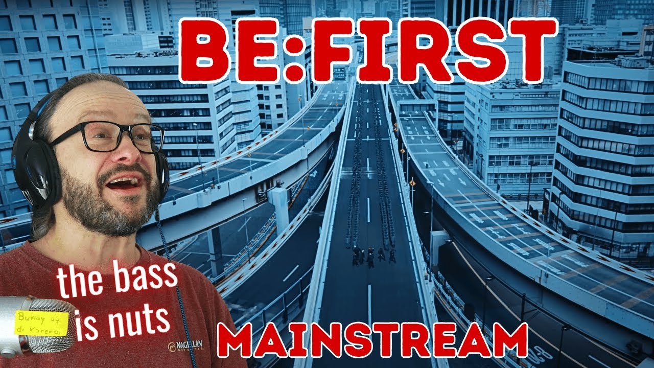 the bass is hard!!!! BE:FIRST / Mainstream -Music Video- reaction
