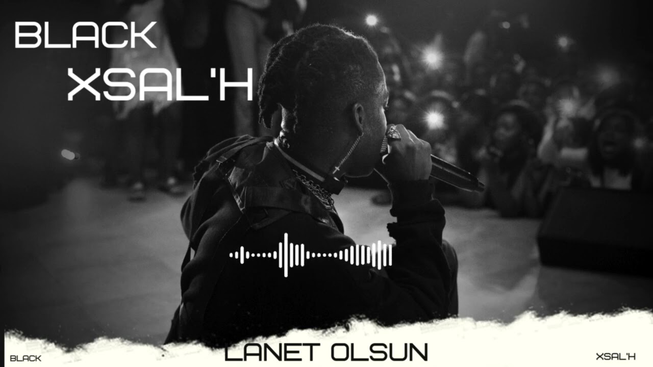 BLACK XSAL'H - LANET OLSUN