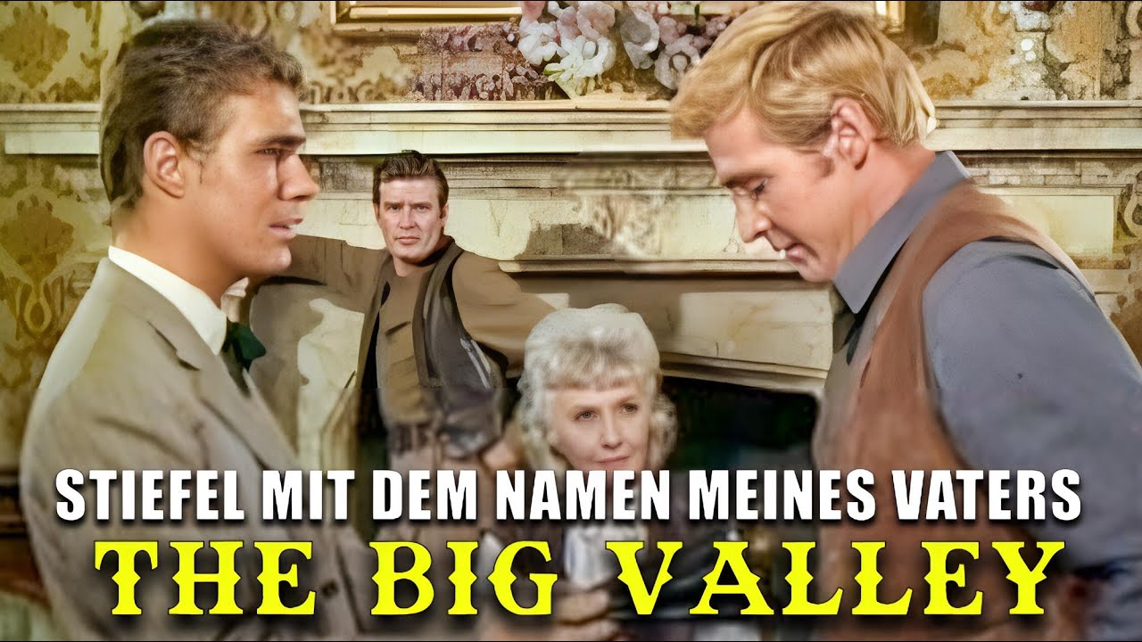 The Big Valley – Stiefel mit dem Namen meines Vaters