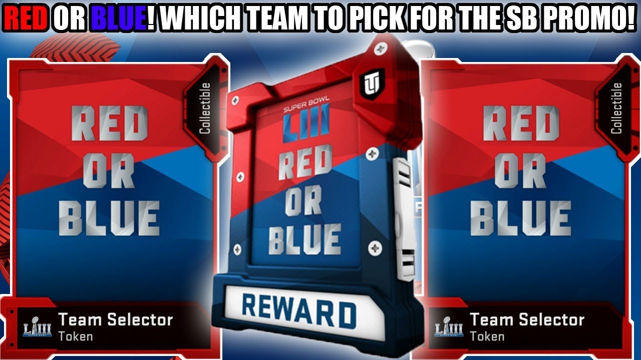 RED OR BLUE TEAM! WHICH TEAM TO SELECT FOR THE SUPER BOWL PROMO! | MADDEN 19 ULTIMATE TEAM