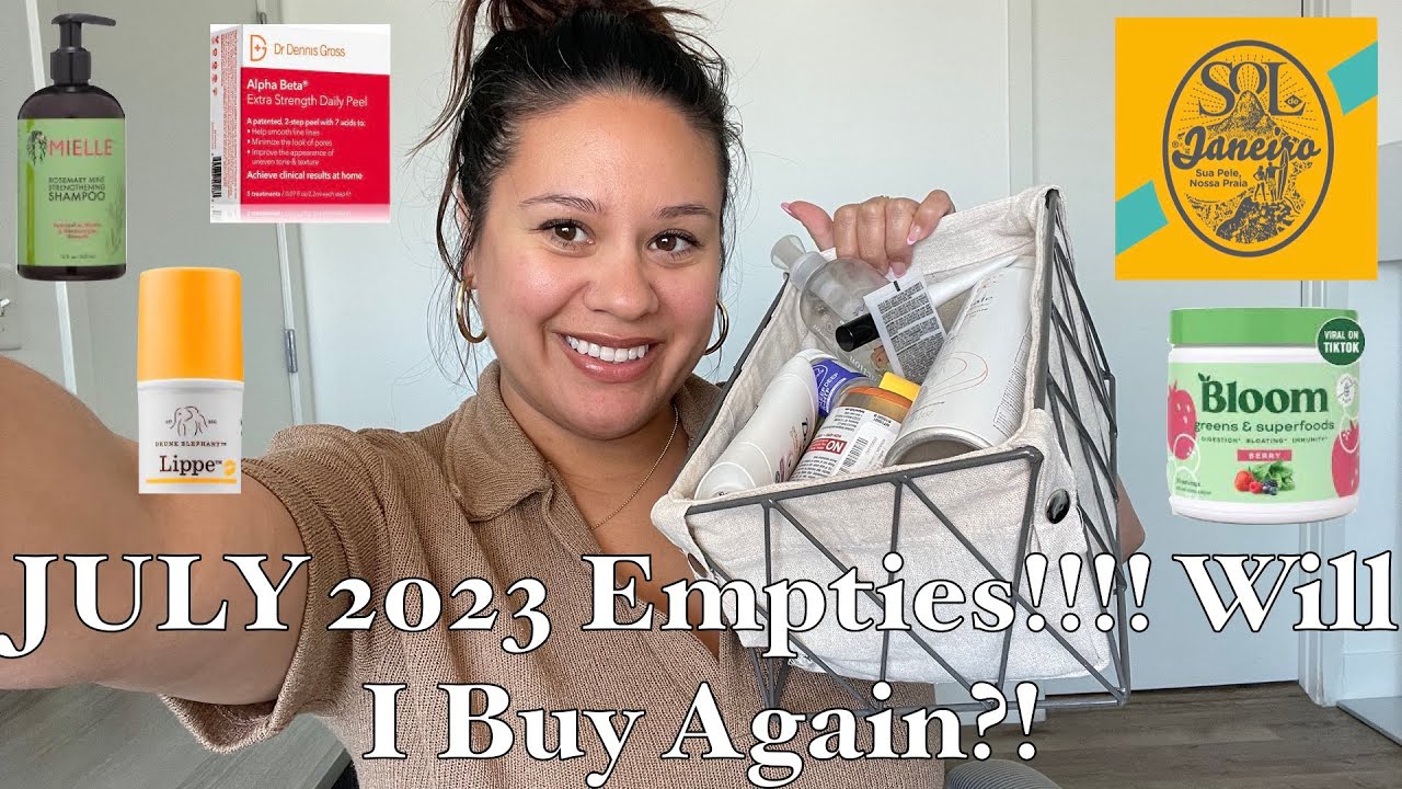 July 2023 Empties! Will I buy again?!