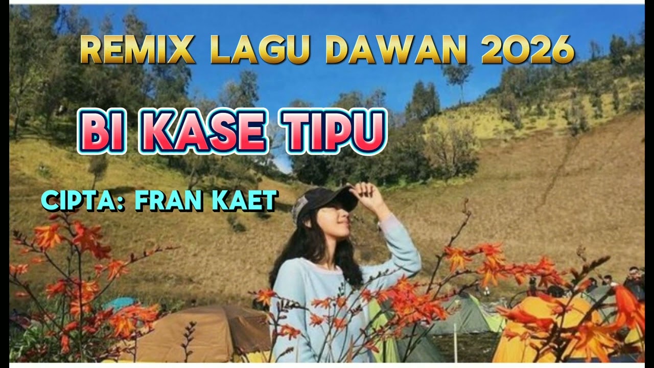 Remix Lagu dawan 2026 | Bi Kase tipu | cipta ; fran kaet