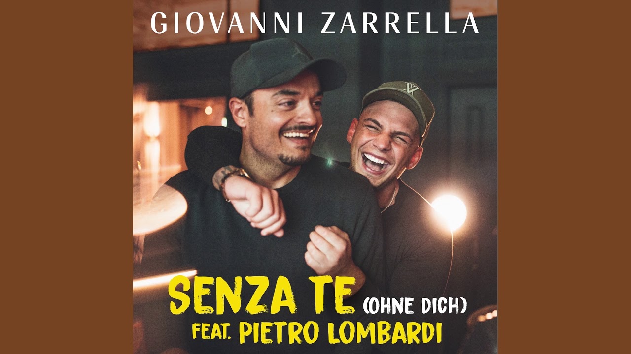 Giovanni Zarrella - Senza te (Ohne dich) feat.  Pietro Lombardi
