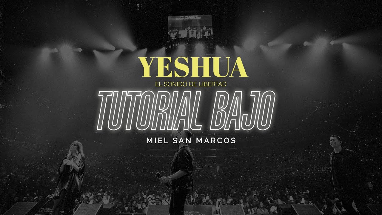 YESHUA - TUTORIAL DE BAJO - Miel San Marcos