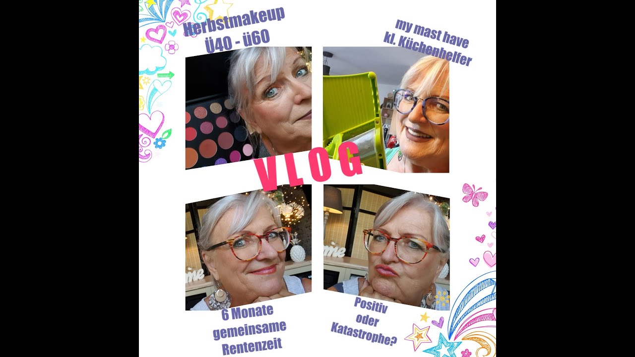 VLOG I  Herbstmakeup ü40 - ü60 I meine Haushaltshelferlein I  6 Monate gemeinsame Rentenzeit I