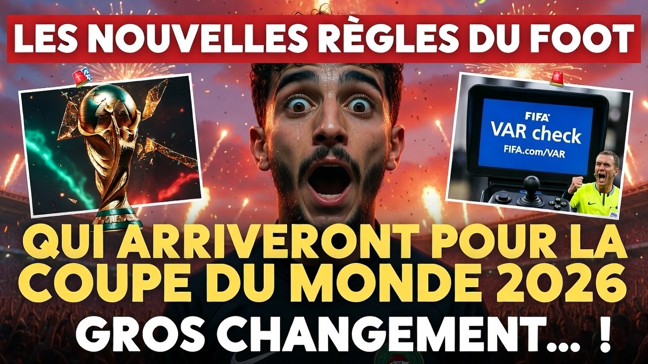 Le Football Ne Sera Plus Jamais le Même… Les Règles Incroyables de la Coupe du Monde 2026