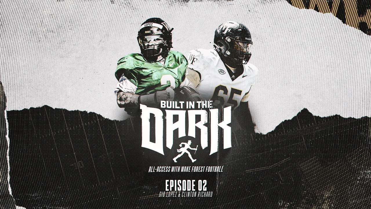 Episode 2 | Built In The Dark: All-Access with Wake Forest Football