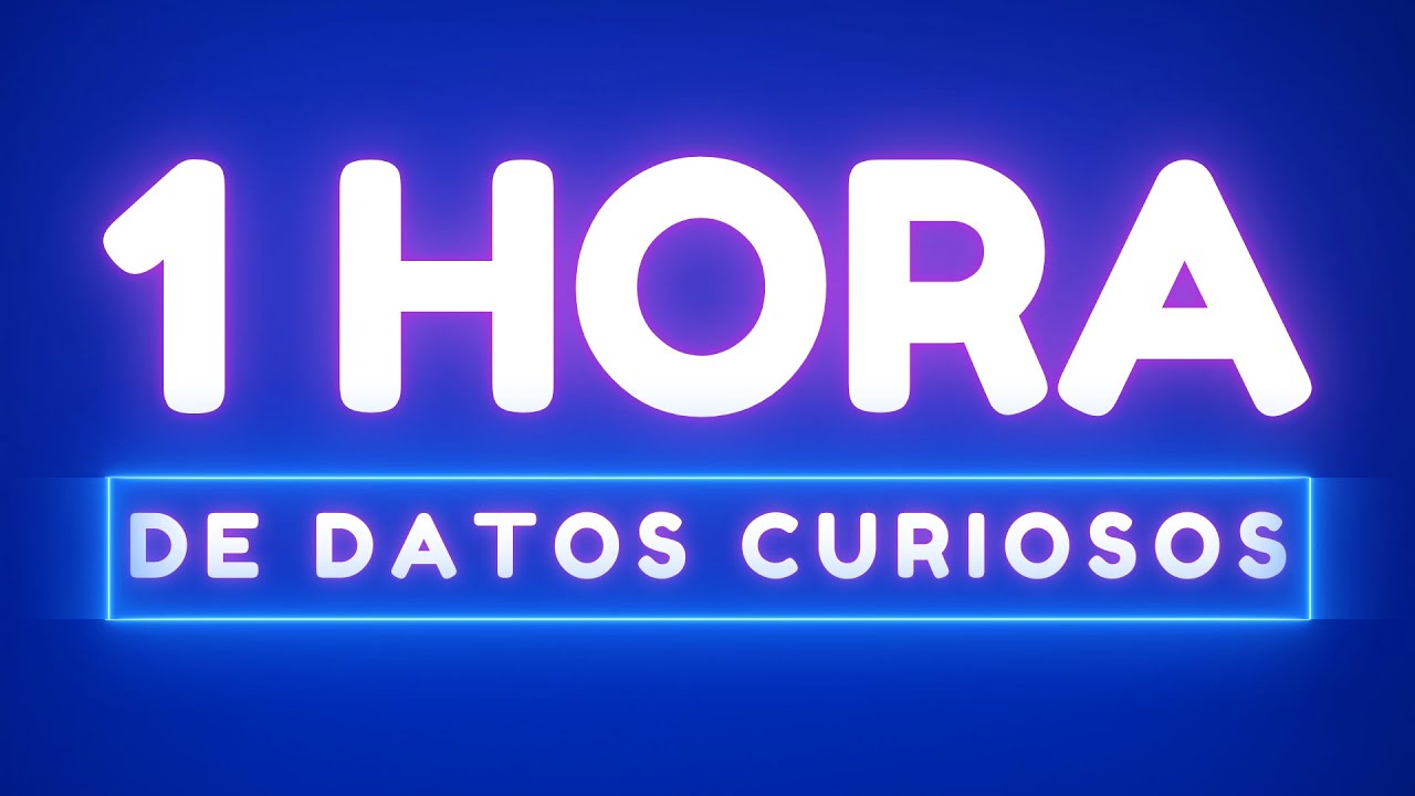 1 HORA de DATOS CURIOSOS y COSAS QUE NO SAB&Iacute;AS 🧠👀⏰ [Wilys]